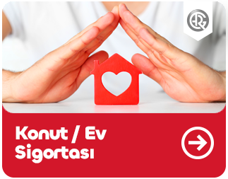 Konut/Ev Sigortası